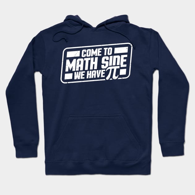 Pi Day - Come to math side we have Pi Hoodie by Cosmic Art